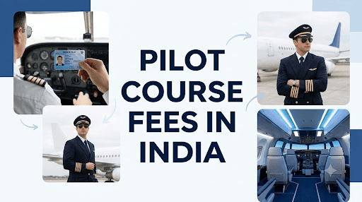 Pilot Course Fees in India 2027 Guide : PPL vs CPL vs Type Rating